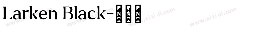Larken Black字体转换